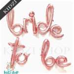 BRIDE TO BE Letters Set Foil Balloon ROSE GOLD
